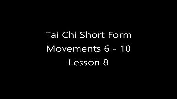 Tai Chi movements 6 to 10 - Lesson 8